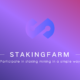 StakingFarm showcases the unlimited profit potential of cryptocurrency staking