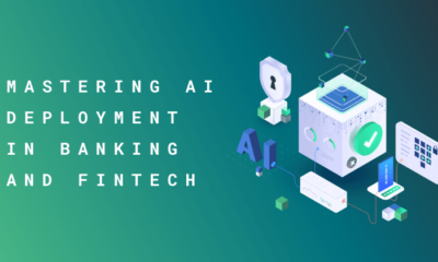 Mastering AI Deployment in Banking and Fintech