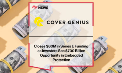 Cover Genius Closes $80M in Series E Funding as Investors See $700 Billion Opportunity in Embedded Protection