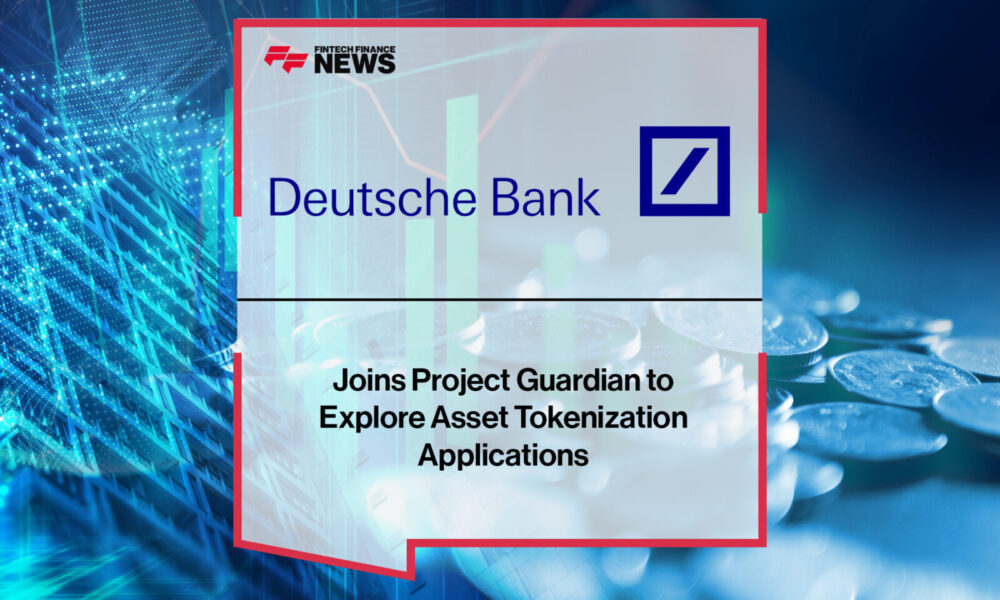 Deutsche Bank Joins Project Guardian to Explore Asset Tokenization Applications