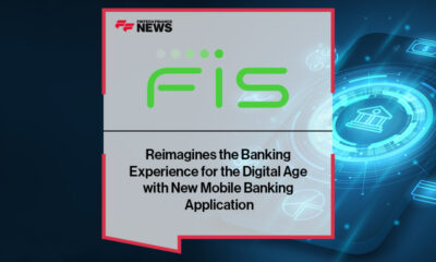 FIS Reimagines the Banking Experience for the Digital Age with New Mobile Banking Application