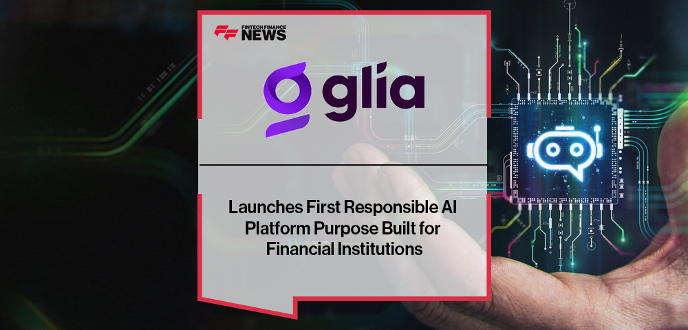 Glia Launches First Responsible AI Platform Purpose Built for Financial Institutions