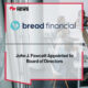 John J. Fawcett Appointed to Bread Financial's Board of Directors