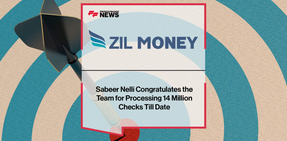 Sabeer Nelli Congratulates the Zil Money Team for Processing 14 Million Checks Till Date