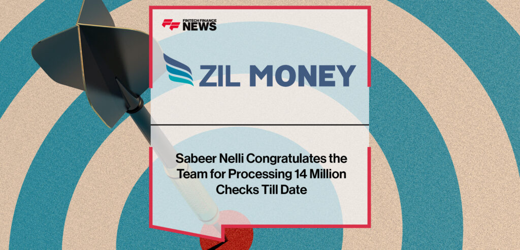 Sabeer Nelli Congratulates the Zil Money Team for Processing 14 Million Checks Till Date