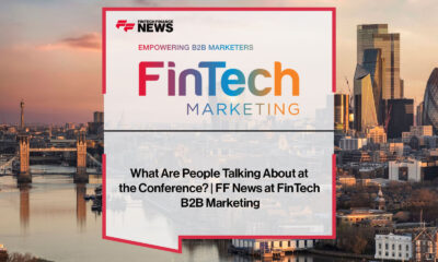 What-Are-People-Talking-About-at-the-Conference-FF-News-at-FinTech-B2B-Marketing