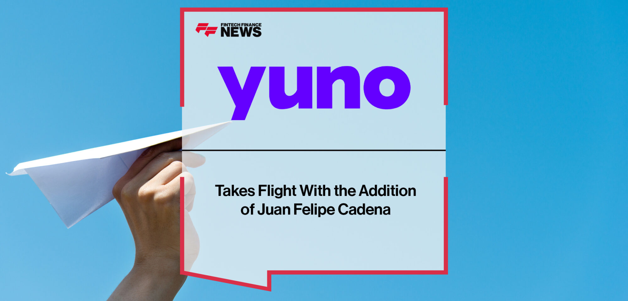 Yuno Takes Flight With the Addition of Juan Felipe Cadena