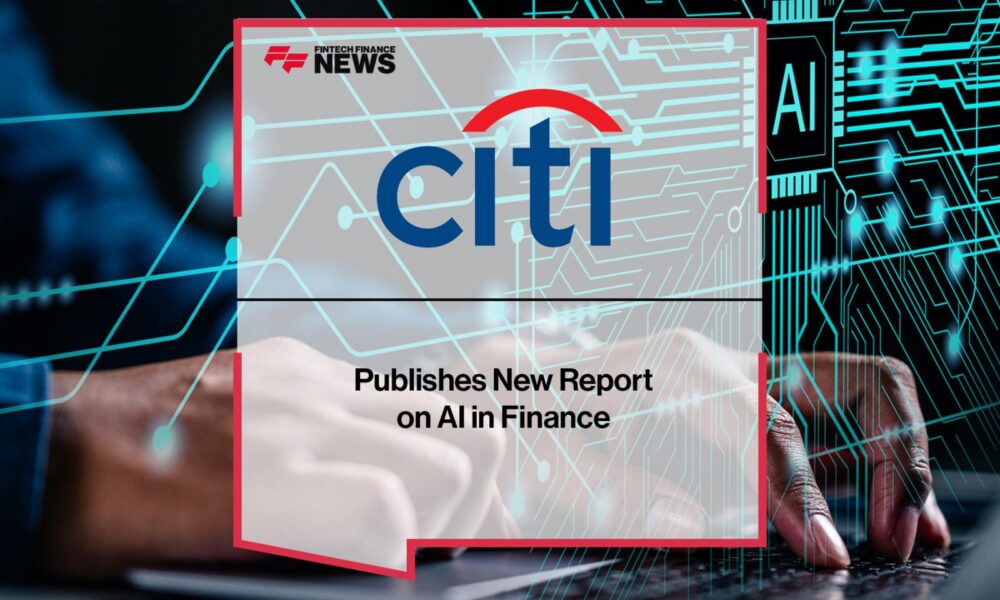 Citi Publishes New Report on AI in Finance