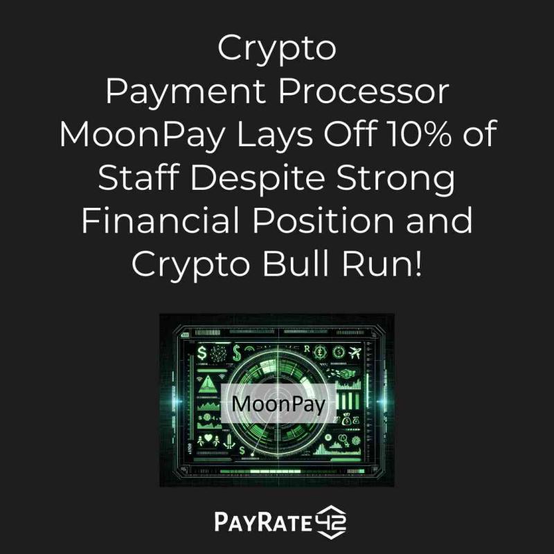 Crypto Payment Processor MoonPay Lays Off 10% of Staff Despite