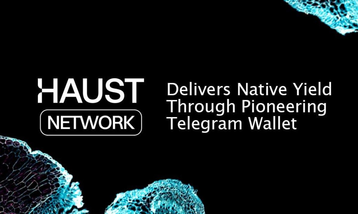 Haust Network offers native yield through a pioneering Telegram wallet