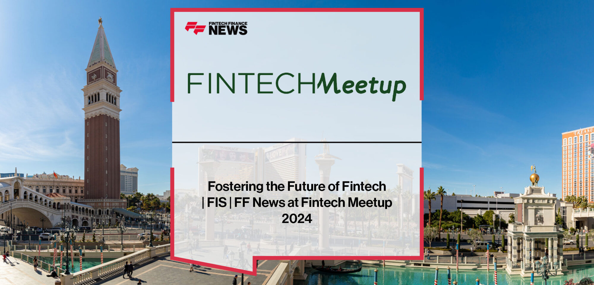 Fostering-the-Future-of-Fintech-FIS-FF-News-at-Fintech-Meetup-2024