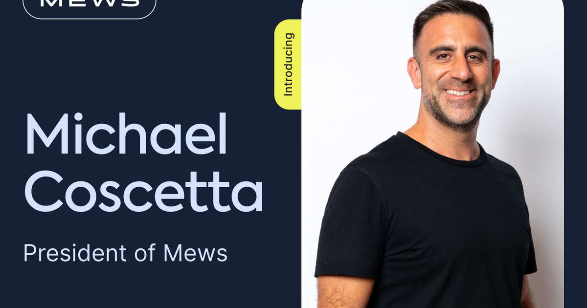 Mews Welcomes Fintech Leader Michael Coscetta as Chairman