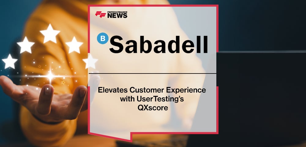 Banco Sabadell Elevates Customer Experience with UserTesting’s QXscore