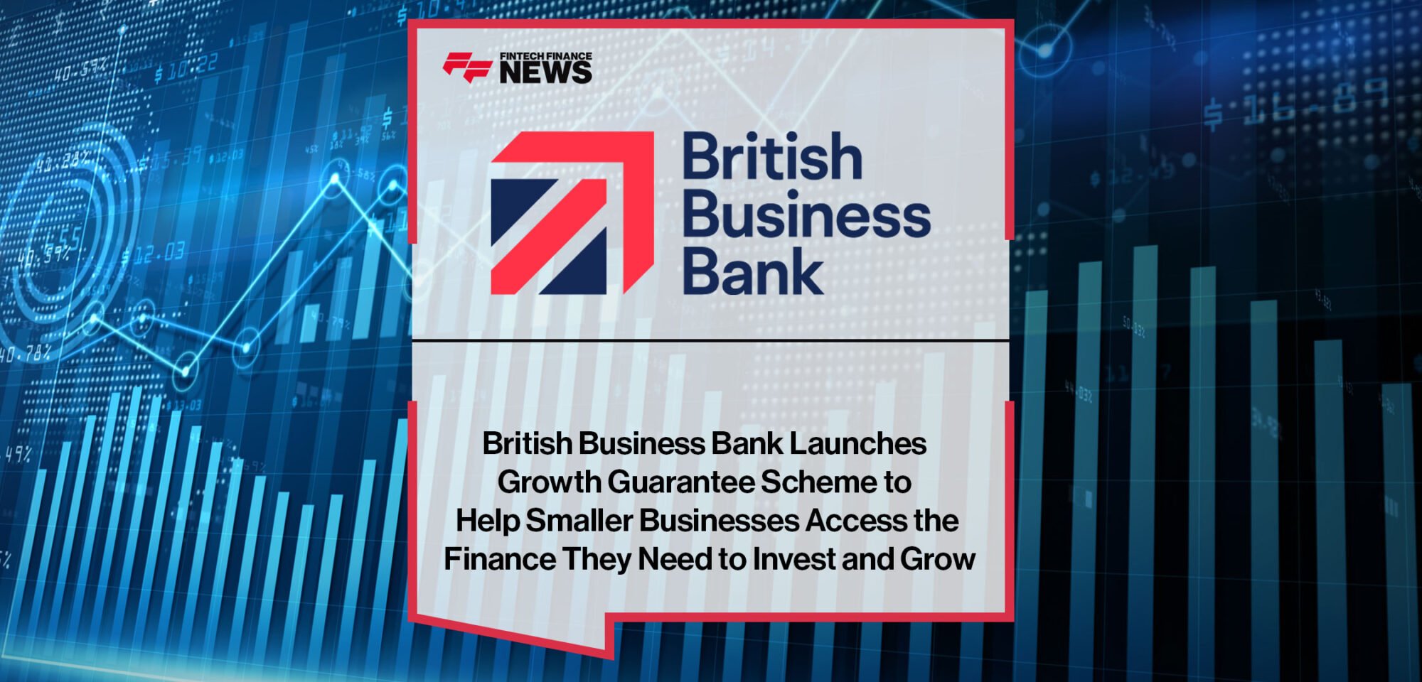 British-Business-Bank-Launches-Growth-Guarantee-Scheme-to-Help-Smaller-Businesses-Access-the-Finance-They-Need-to-Invest-and-Grow