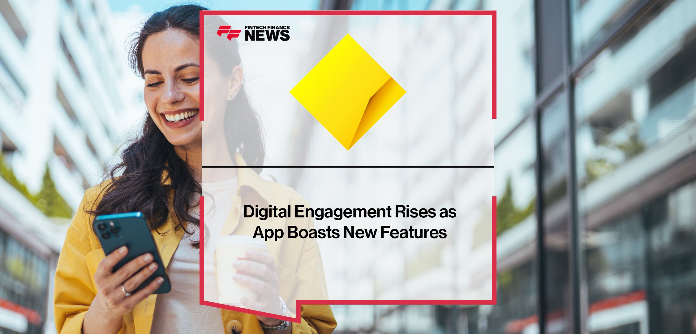 Digital Engagement Rises as The CommBank App Boasts New Features