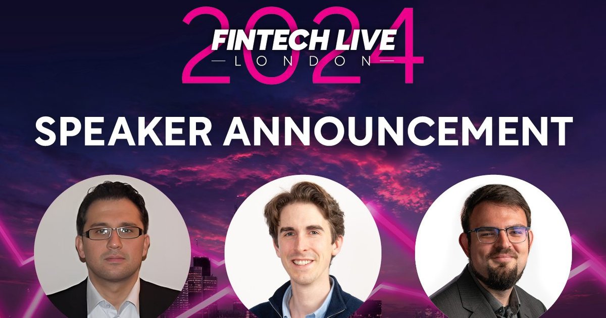 FinTech LIVE London: New Speaker Announcements for 2024 Event