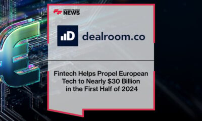 Fintech Helps Propel European Tech to Nearly $30 Billion in the First Half of 2024