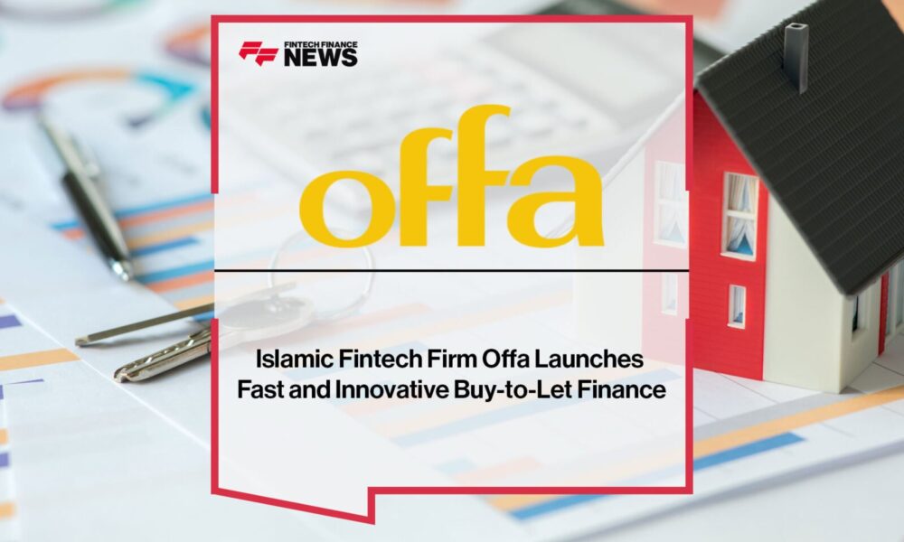 Islamic-Fintech-Firm-Offa-Launches-Fast-and-Innovative-Buy-to-Let-Finance