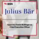 Julius Baer Appoints Stefan Bollinger as Chief Executive Officer