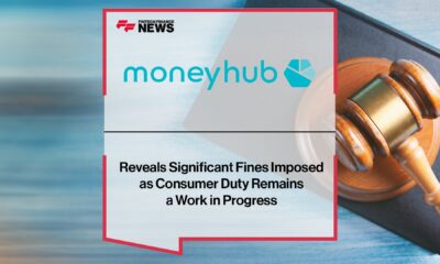 Moneyhub Reveals Significant Fines Imposed as Consumer Duty Remains a Work in Progress