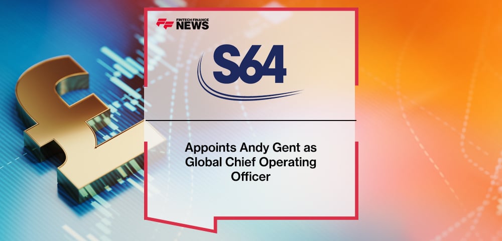 S64 Appoints Andy Gent as Global Chief Operating Officer